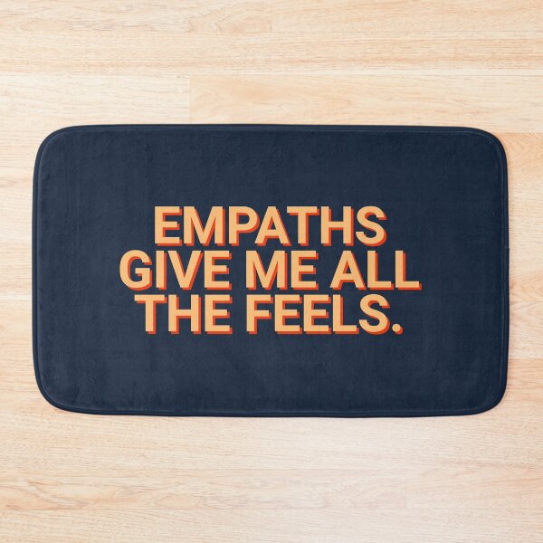 Item preview, Empaths Give Me All The Feels Motivational designed and sold by Sour Soul.