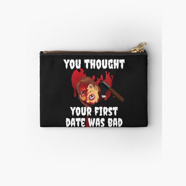 Item preview, FIRST DATE, YOU THOUGHT YOUR FIRST DATE WAS BAD, ,FUNNY HORROR designed and sold by R B Chrystal.