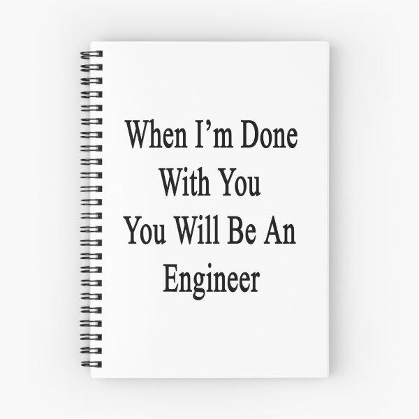 Item preview, When I'm Done With You You Will Be An Engineer  designed and sold by supernova23.