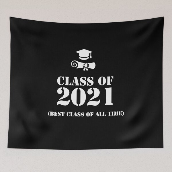 Item preview, Class of 2021, best class of all time. designed and sold by Theleochick.