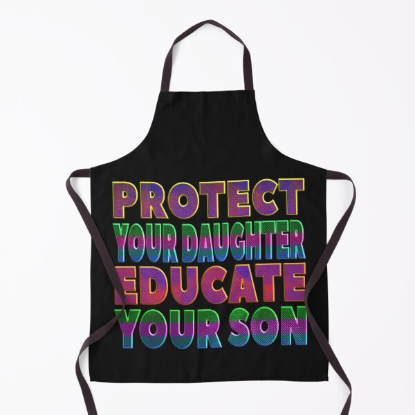 Item preview, PROTECT YOUR DAUGHTER EDUCATE YOUR SON - EQUALITY BETWEEN MEN AND WOMEN. designed and sold by Ralek.
