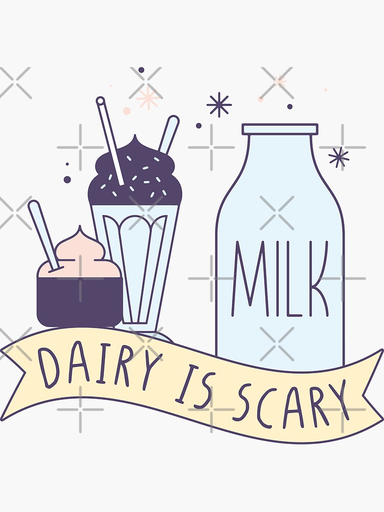 "Dairy Is Scary Funny Lactose Intolerance Quotes" Sticker for Sale by