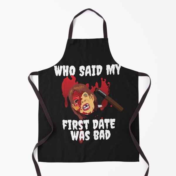 Item preview, FIRST DATE, WHO SAID MY FIRST DATE WAS BAD, ,FUNNY HORROR designed and sold by R B Chrystal.