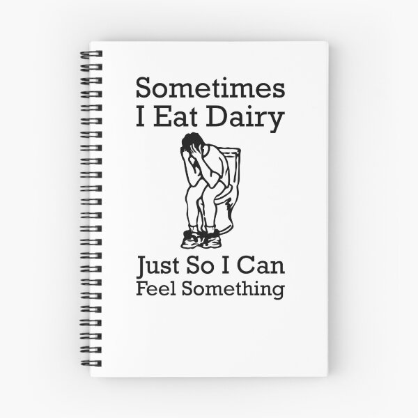 Item preview, Sometimes I Eat Dairy Just So I Can Feel Something Funny Lactose Intolerance Sayings designed and sold by Scratches Tees.