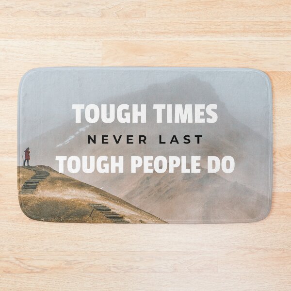 Item preview, Tough Times Never Last, Tough People Do designed and sold by YOYOCollection.