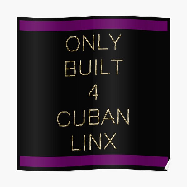 only built 4 cuban linx poster
