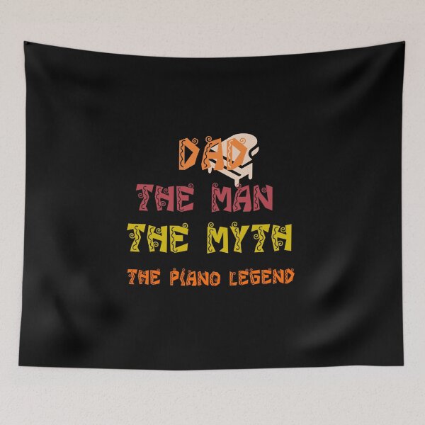 Item preview, Dad The man the MYTH the piano LEGEND  designed and sold by karimaK-71.