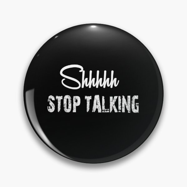Item preview, shhh.... Stop Talking Funny Quotes - Shhh No one Cares designed and sold by YA45 Store.