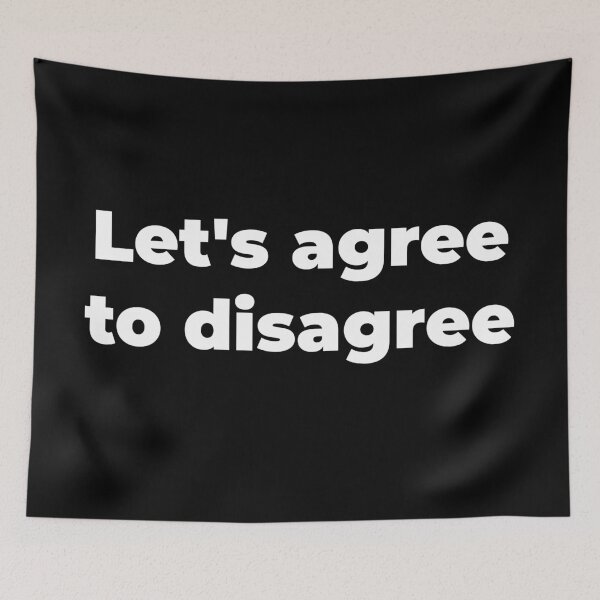 Item preview, Let's agree to disagree designed and sold by Zexten.