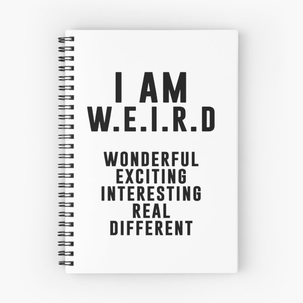 Item preview, I am weird  funny humour designed and sold by Creativeart1974.