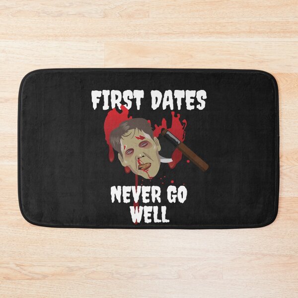 Item preview,  FIRST DATE, FIRST DATES NEVER GO WELL, FUNNY HORROR designed and sold by R B Chrystal.