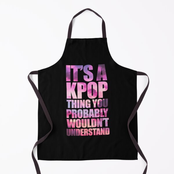 Item preview, It's a KPOP Thing, Funny Kpop Quote Gift. designed and sold by PrettyAmazing.