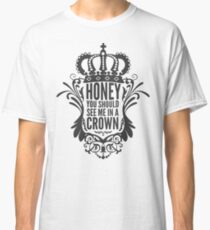 In A Crown - Deluxe Edition Classic T-Shirt