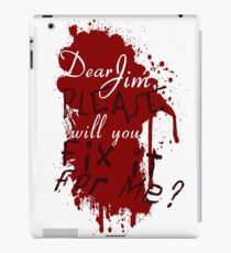 Dear Jim, Fix It For Me iPad Case/Skin