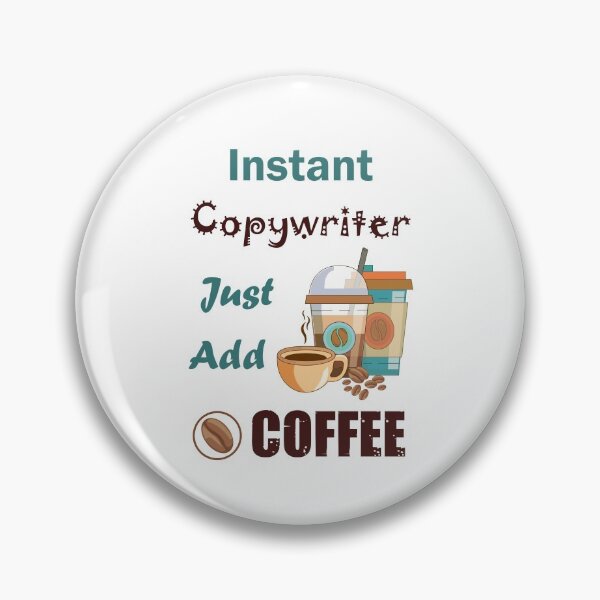 Item preview, Instant copywriter just add to me  coffee, dark text funny coffee lovers copywriter  job , humor, joke, meme designed and sold by SGS-.