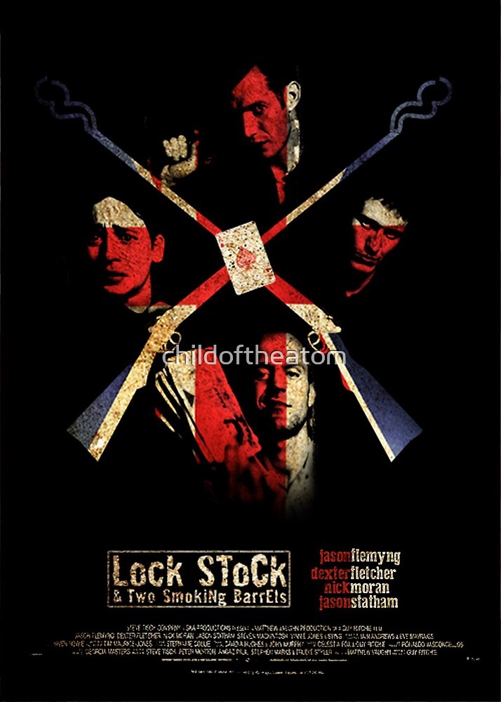 "Lock, Stock, & Two Smoking Barrels Poster" by childoftheatom Redbubble