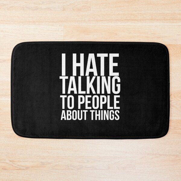 Item preview, I hate talking to people about things. // Funny. Parks and Rec designed and sold by PGPshop.