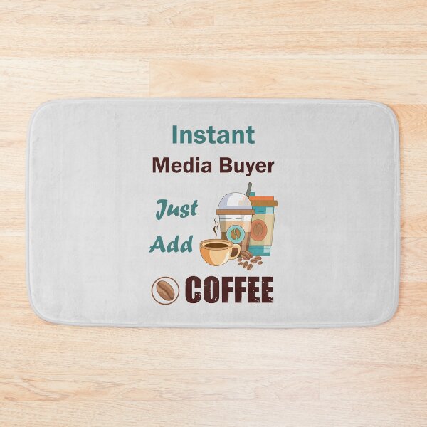 Item preview, Instant Media Buyer just add to me coffee, dark text , funny coffee lovers Media Buyer  job , humor, joke, meme designed and sold by SGS-.