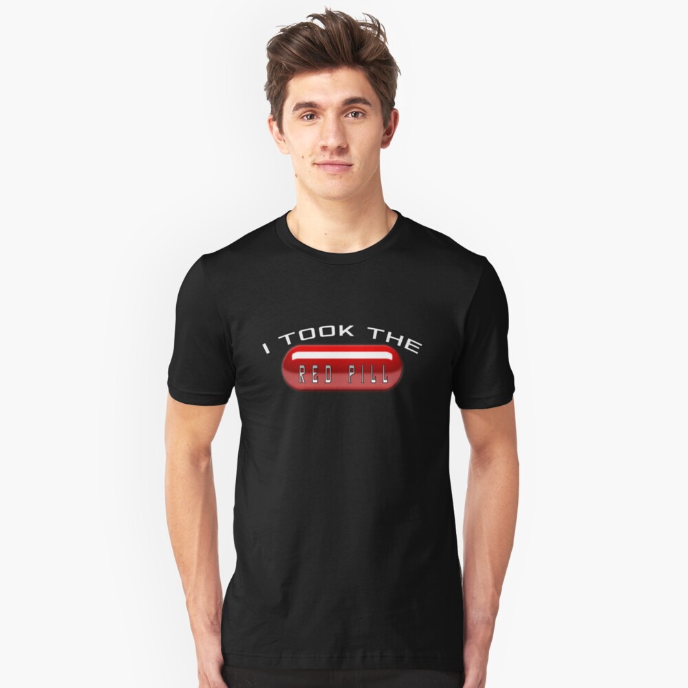 I Took the Red Pill - The Matrix Slim Fit T-Shirt
