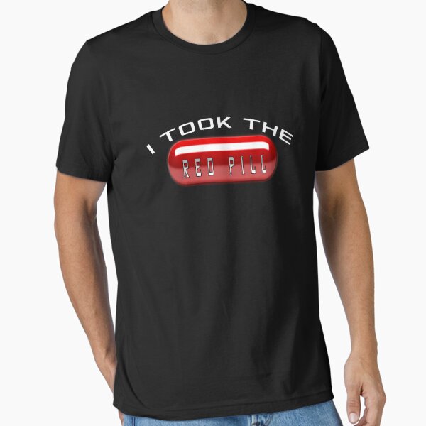 I Took the Red Pill - The Matrix Essential T-Shirt