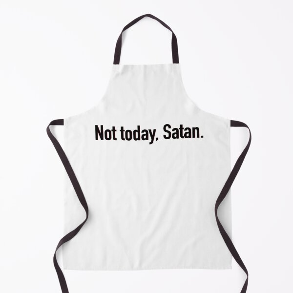 Item preview, Not today, Satan designed and sold by paigecaffarel.