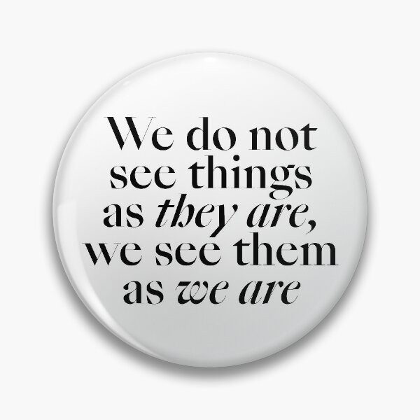Item preview, "We do not see things as they are, we see them as we are" motivating typography statement designed and sold by TrueType.