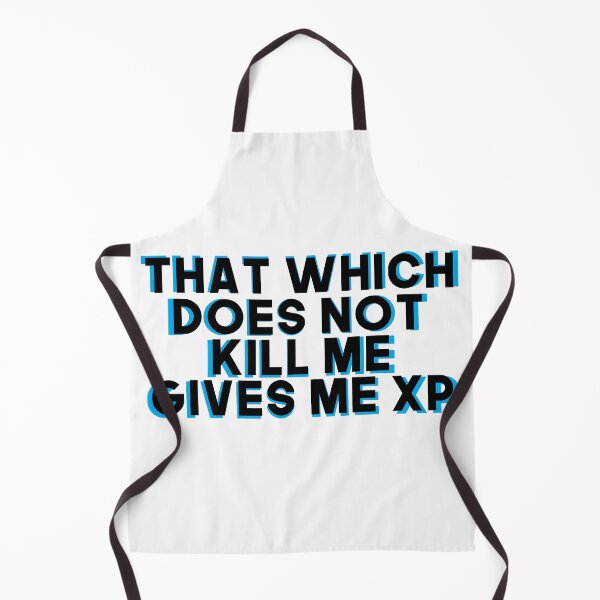 Item preview, That Which Does Not Kill Me Gives Me XP designed and sold by Nochisan.