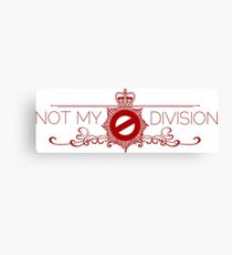 Not My Division Canvas Print