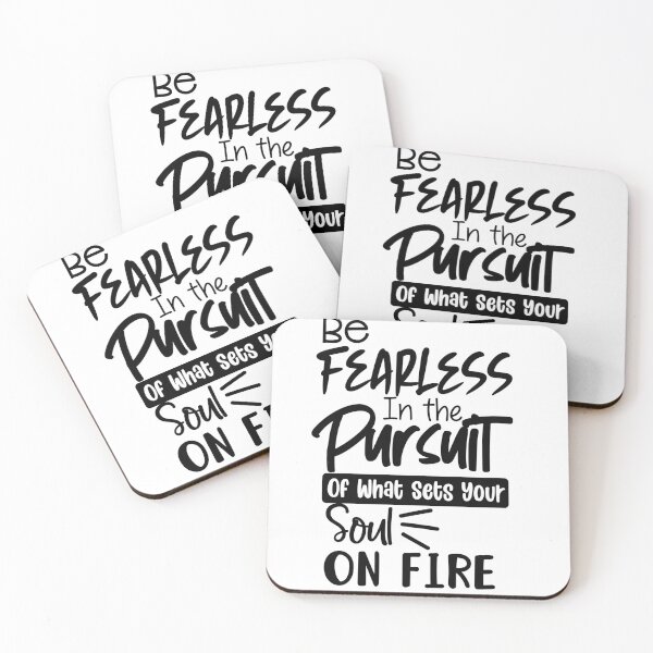 Item preview, Be Fearless In The Pursuit Of What Sets Your Soul On Fire designed and sold by ArtDeziGn.