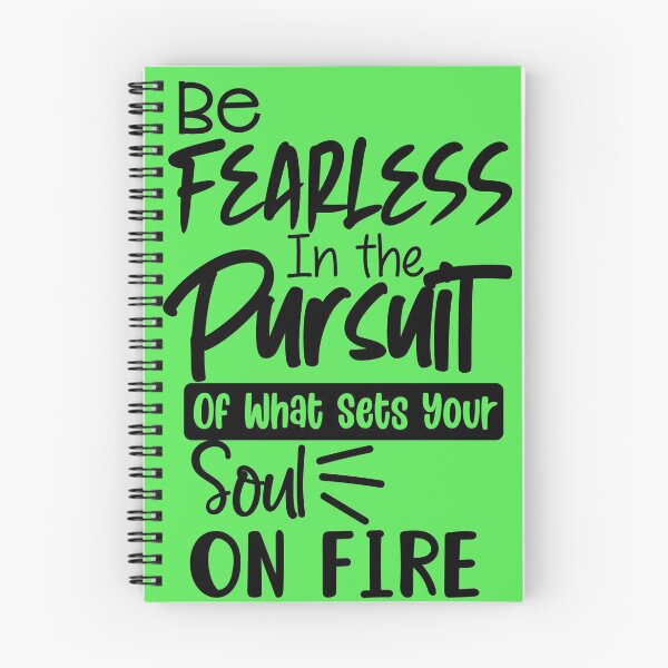 Item preview, Be Fearless In The Pursuit Of What Sets Your Soul On Fire designed and sold by ArtDeziGn.