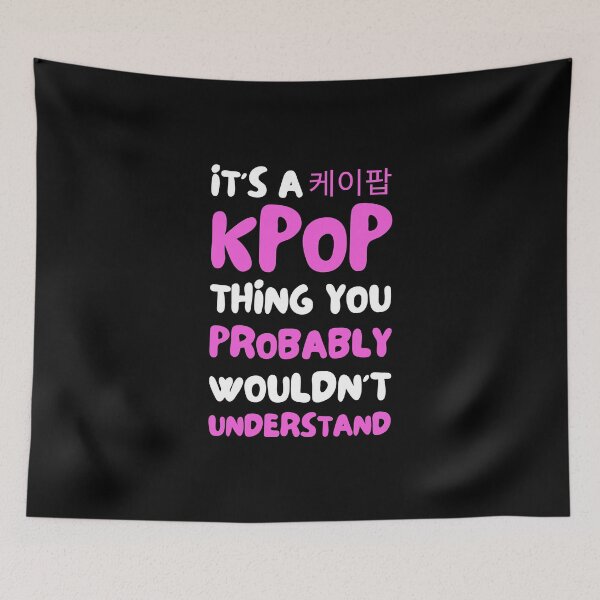 Item preview, It's a KPOP Thing, Kpop Lovers. designed and sold by PrettyAmazing.