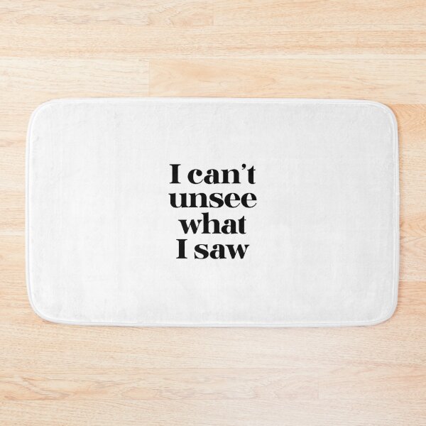Item preview, "I cannot unsee what I saw" typography statement designed and sold by TrueType.