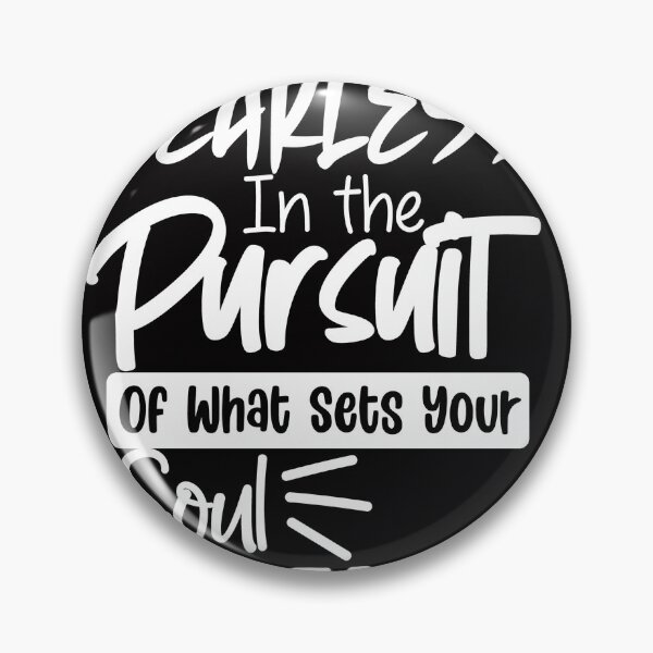 Item preview, Be Fearless In The Pursuit Of What Sets Your Soul On Fire designed and sold by ArtDeziGn.