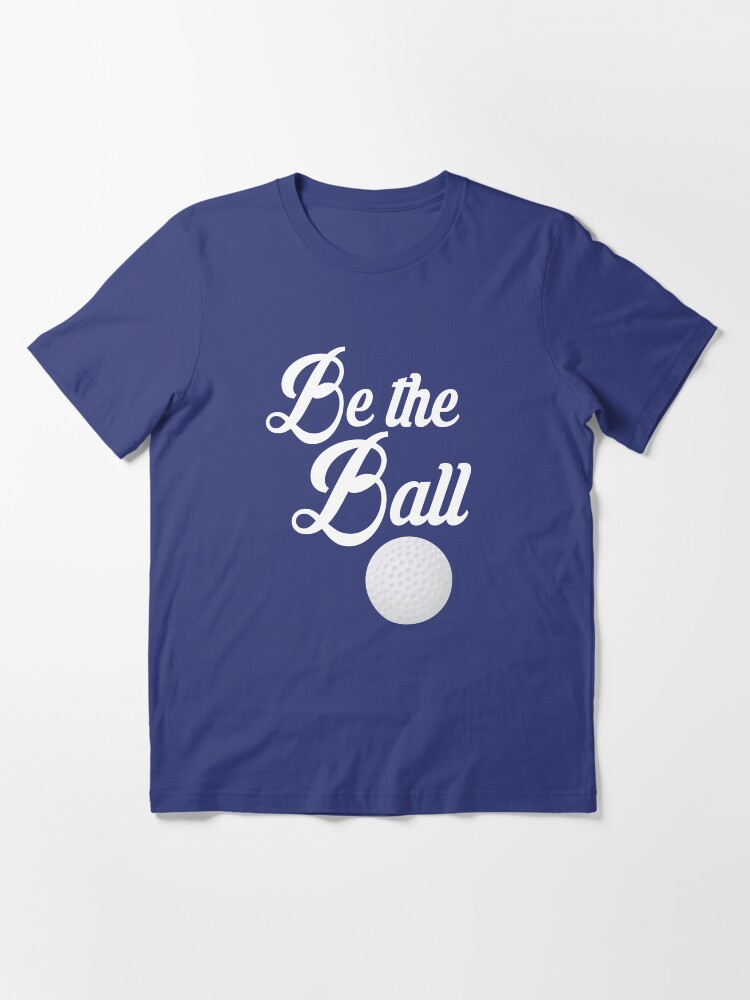 "Caddyshack Quote Be The Ball" Tshirt for Sale by movieshirts