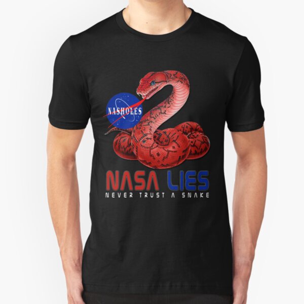 NASA Lies - Never Trust a Snake Slim Fit T-Shirt
