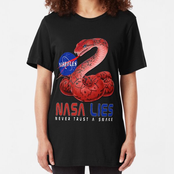 NASA Lies - Never Trust a Snake Slim Fit T-Shirt