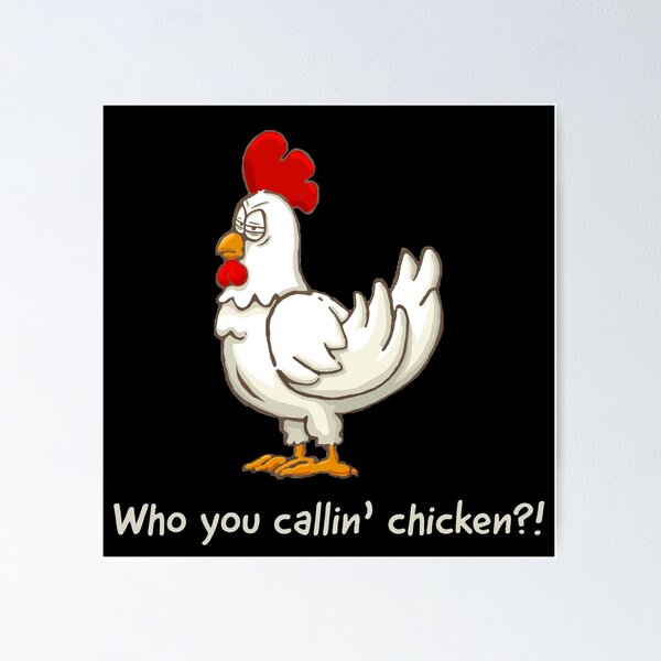 Item preview, Angry chicken - Who you callin chicken? designed and sold by TwistedEarth.