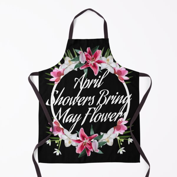 Item preview, April Showers Bring May Flowers ( white font ) designed and sold by max-art-lvl.