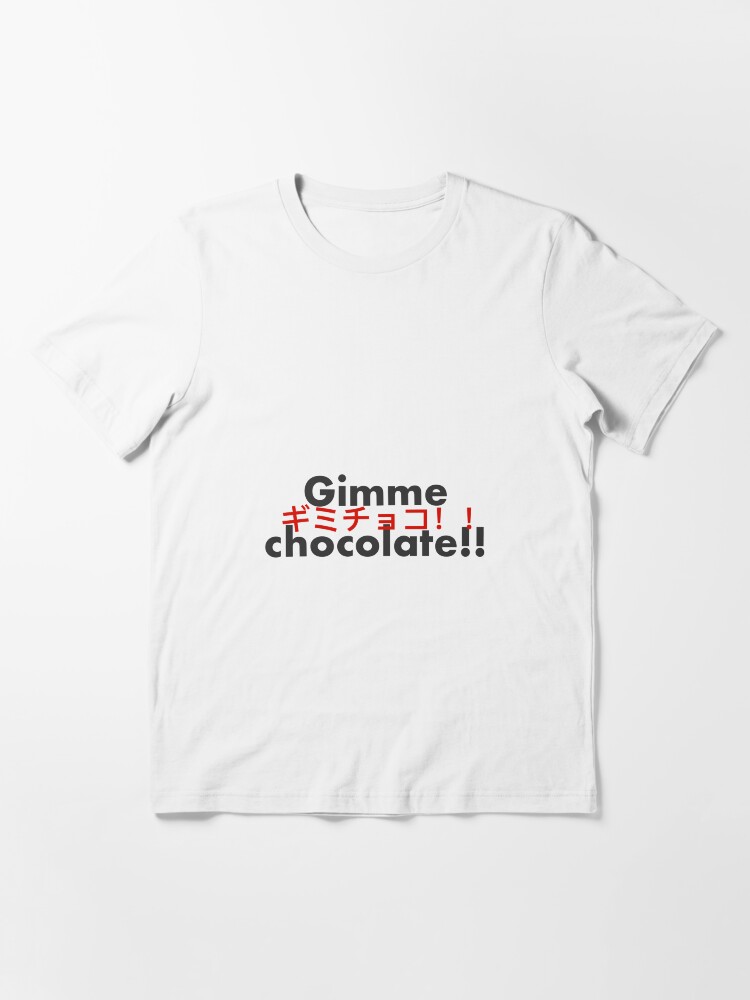 Gimme chocolate!! | Essential T-Shirt