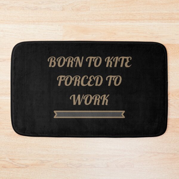 Item preview, Born to kite forced to work designed and sold by Simi2020.
