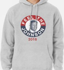 Gary Johnson Feel the Johnson Pullover Hoodie