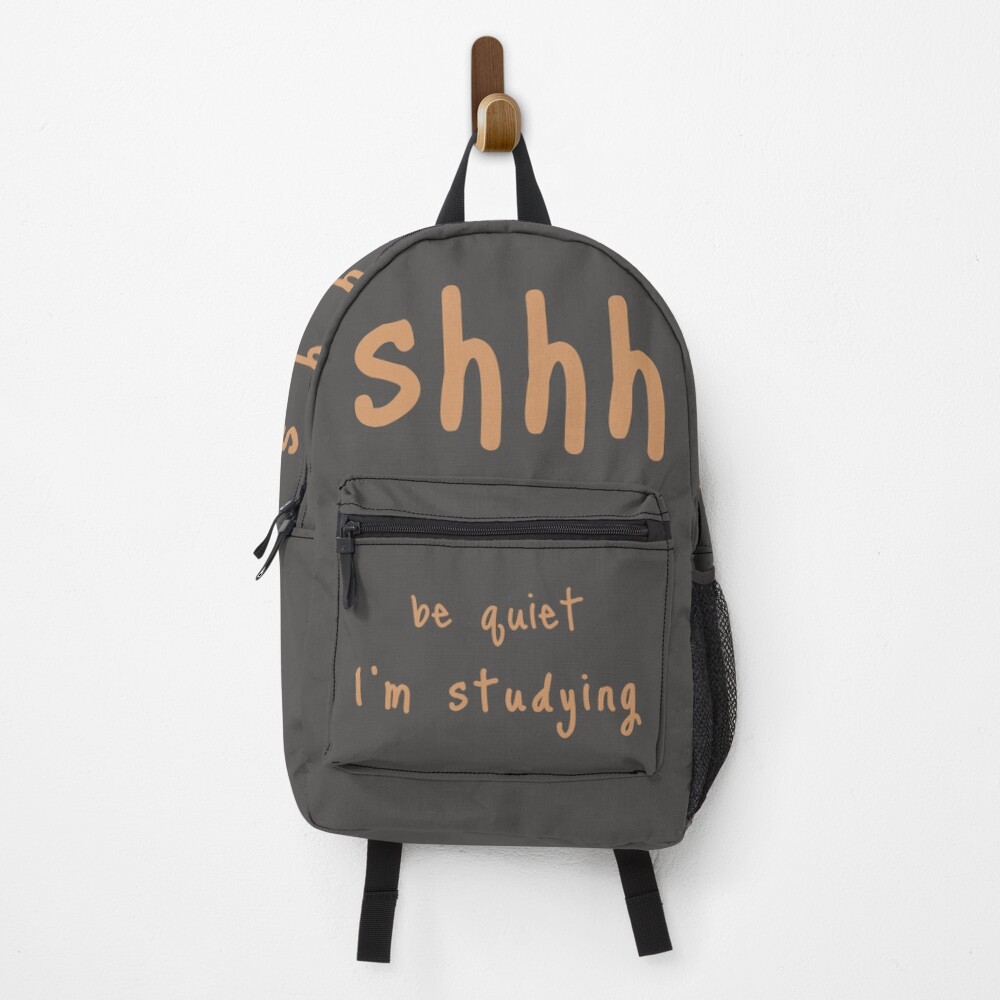 shhh be quiet I'm studying v1 - ORANGE font Backpack