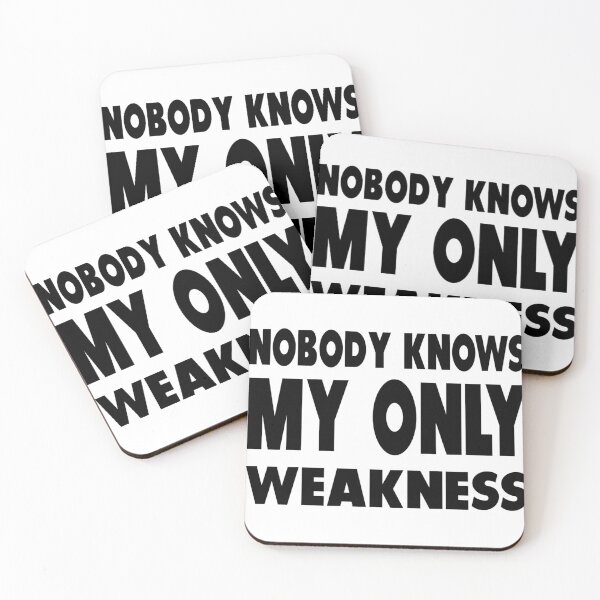 Item preview, Nobody Knows My Only Weakness designed and sold by Nurul Hoda.