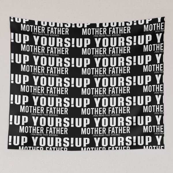 Item preview, UP YOURS! MOTHER FATHER (YOU READ THAT WRONG) designed and sold by CRINGEWORTHY TEES.