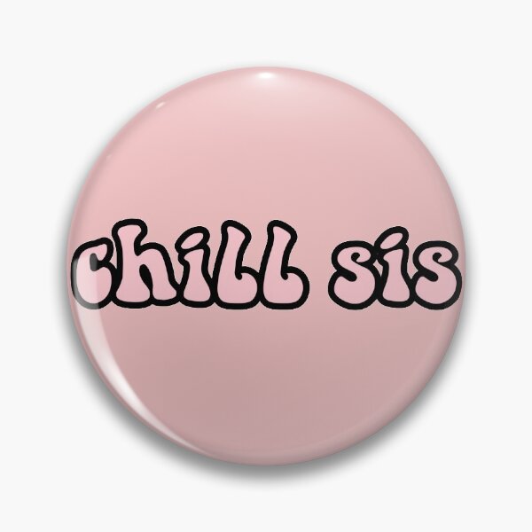 Item preview, chill sis black and pink designed and sold by tiannapappy93.