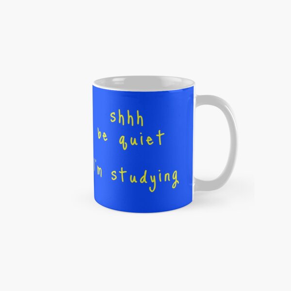 shhh be quiet I'm studying v1 - YELLOW font Classic Mug