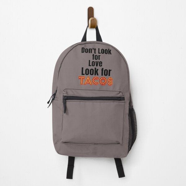 Item preview, Don't Look for Love Look for Tacos designed and sold by SunfullyYours.