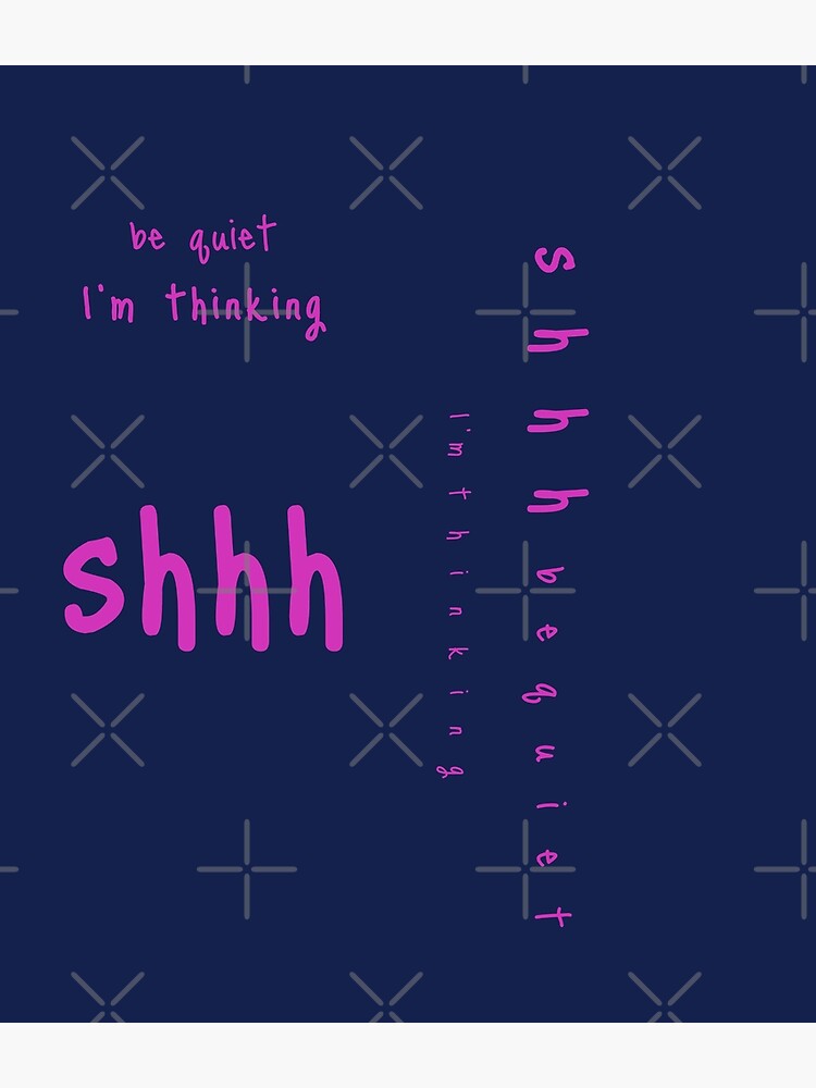 shhh be quiet I'm thinking v1 - HOT PINK font by ahmadwehbeMerch