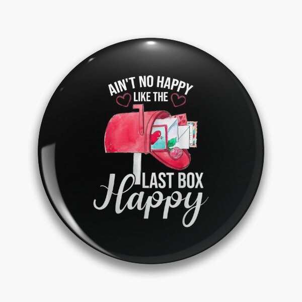 Item preview, Ain't No Happy Like The Last Box Happy Postman designed and sold by EdisonDesigns.