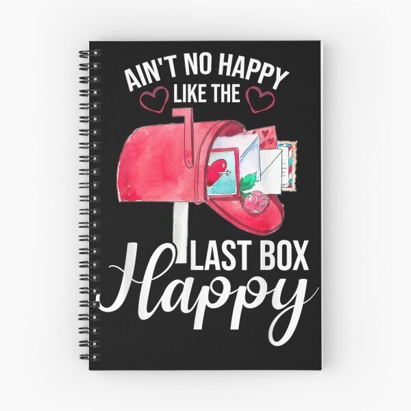 Item preview, Ain't No Happy Like The Last Box Happy Postman designed and sold by EdisonDesigns.